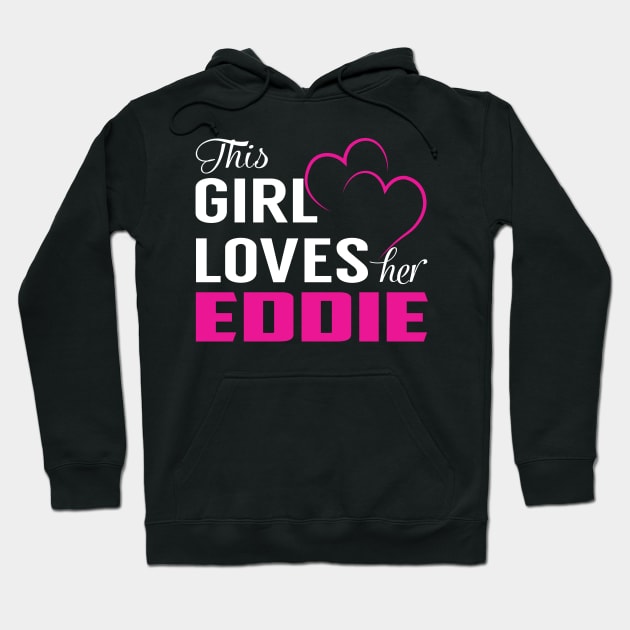 This Girl Loves Her EDDIE Hoodie by TamekiaLuczakmv